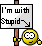 :stupidme: